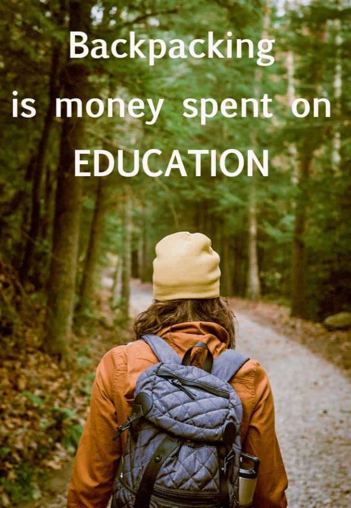 Backpacking is money spent on Education.