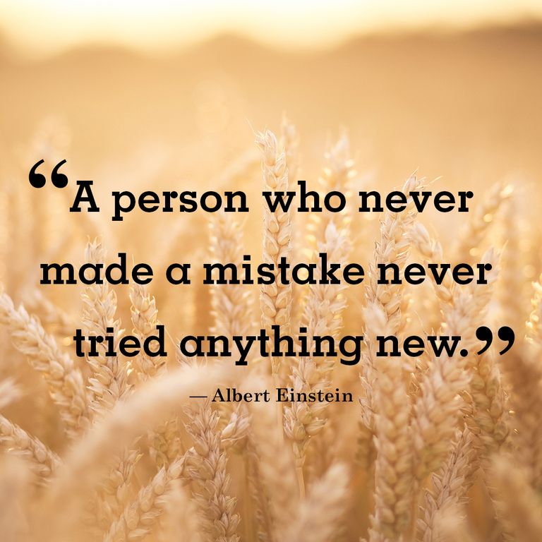 A person who never made a mistake never tried anything new
