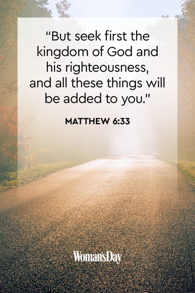 But seek first the kingdom of God and his righteousness and all these things will be added to you