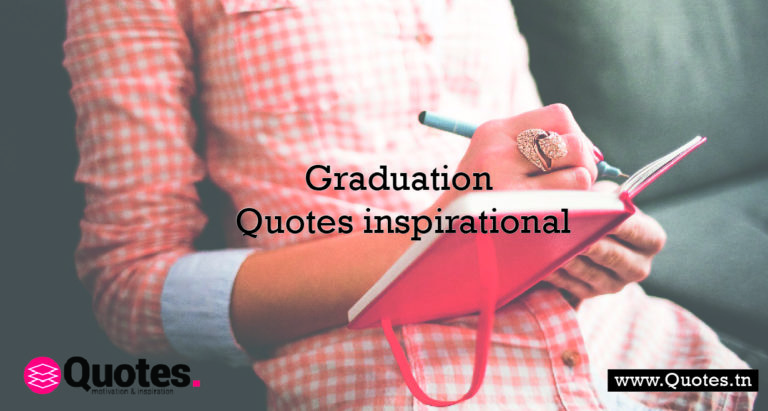 Inspirational Graduation Quotes