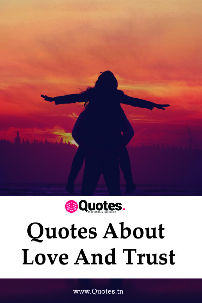 Quotes About love and trust pinterest