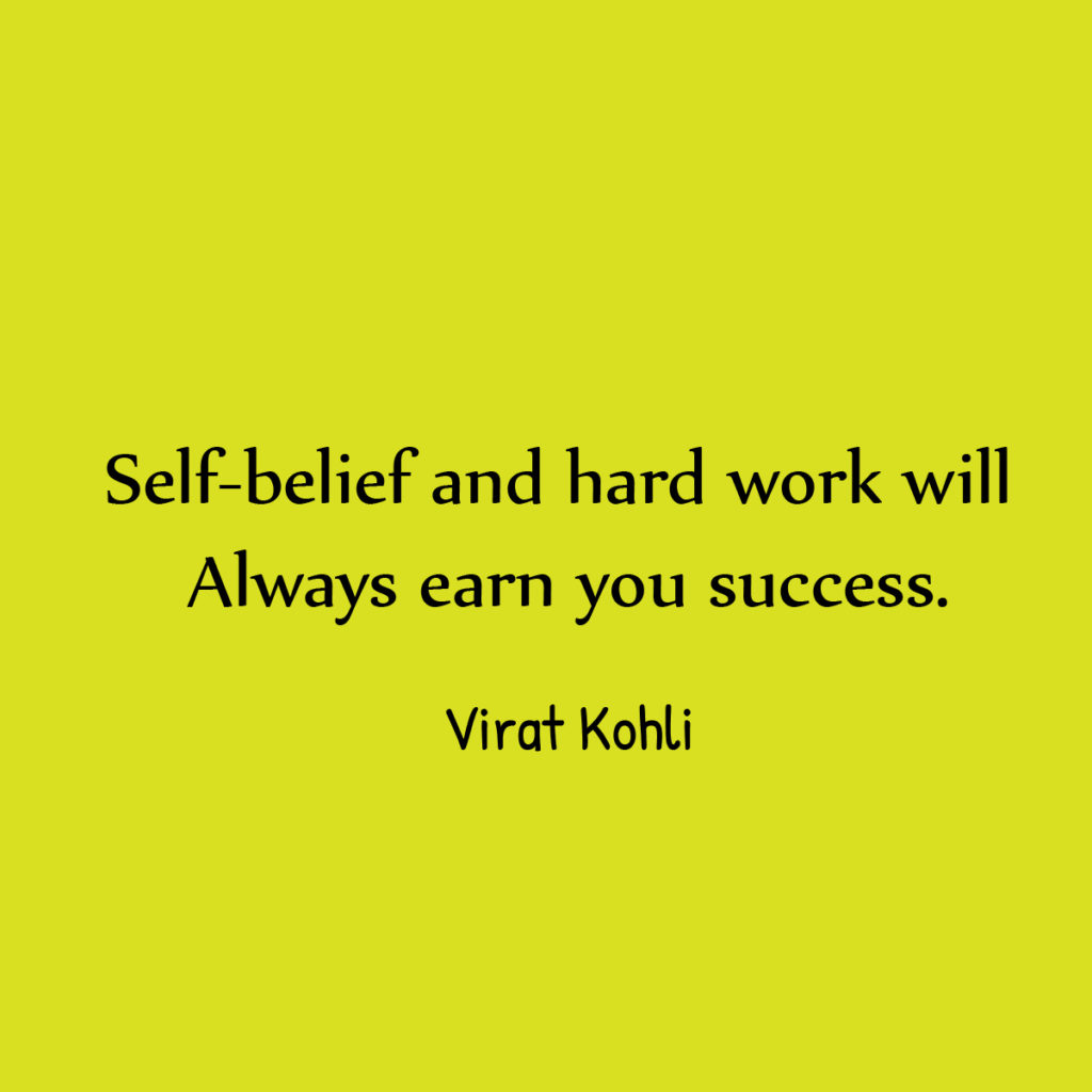 Self belief and hard work will always earn you success