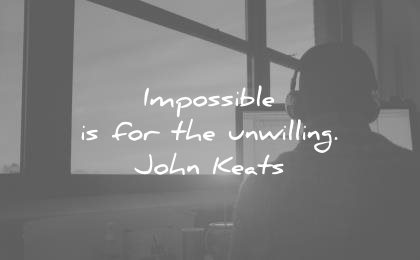 impossible is for the unwilling john keats 