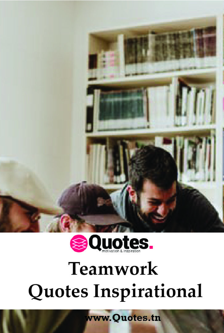 Teamwork Quotes Inspirational and Sayings with Images