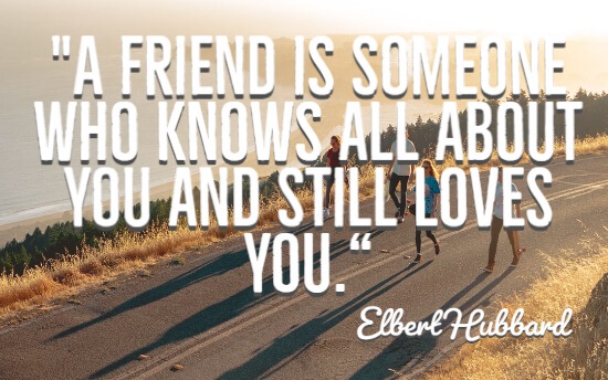 A friend is someone who knows all about you and still loves you.“