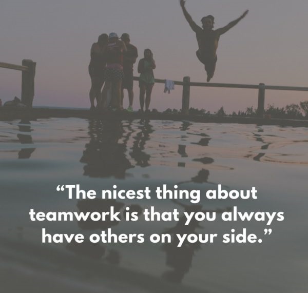 The nicest thing about teamwork is that you always have others on your side.” – Margaret Carty