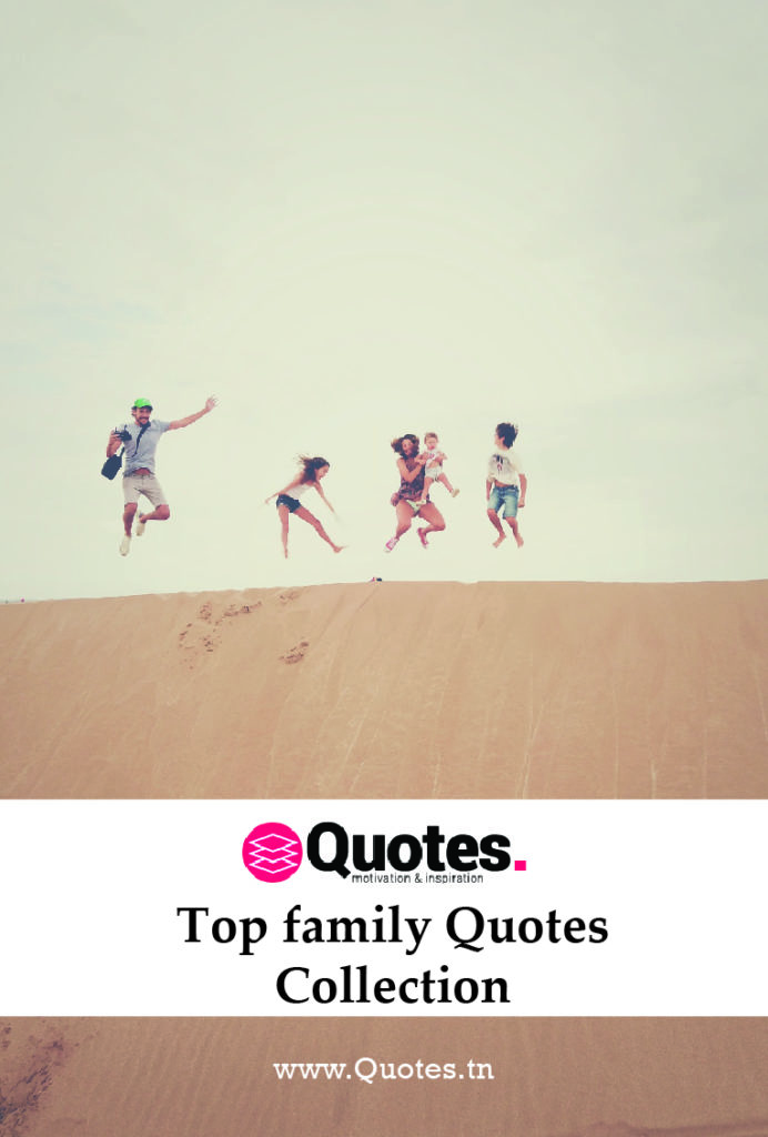 Top family Quotes pinterst