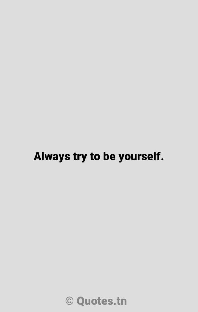 Always try to be yourself. - Being Yourself Quotes by Russell Simmons