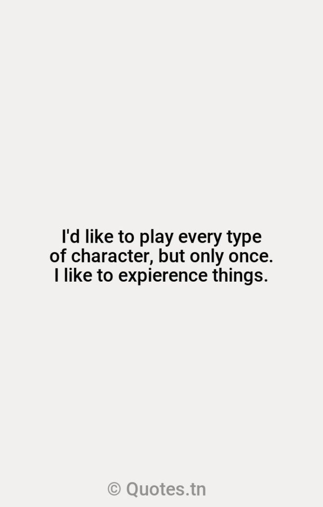 I'd like to play every type of character