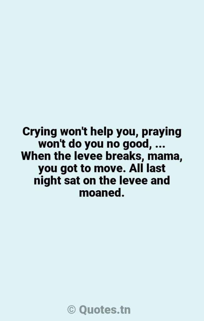 Crying won't help you