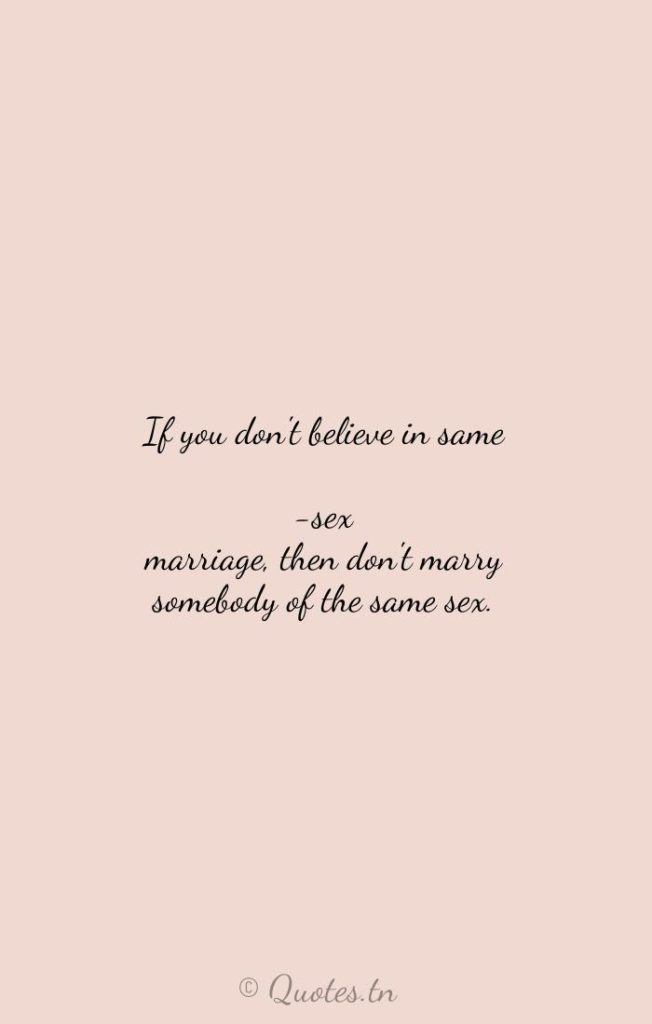 If you don't believe in same-sex marriage