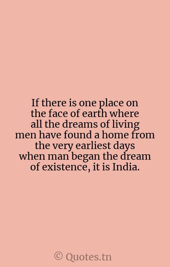 If there is one place on the face of earth where all the dreams of living men have found a home from the very earliest days when man began the dream of existence