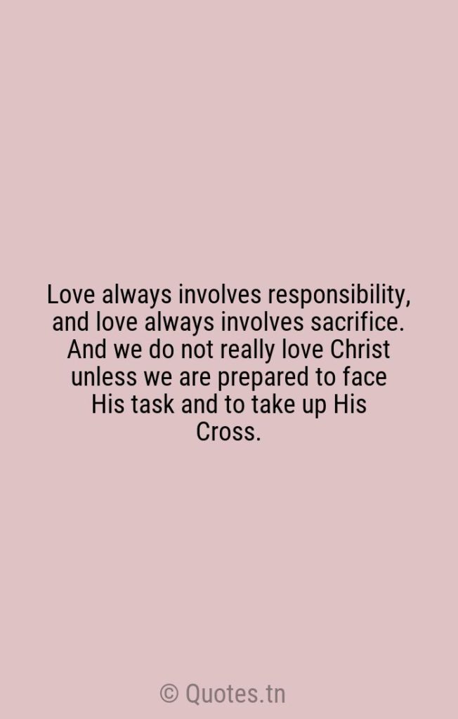 Love always involves responsibility