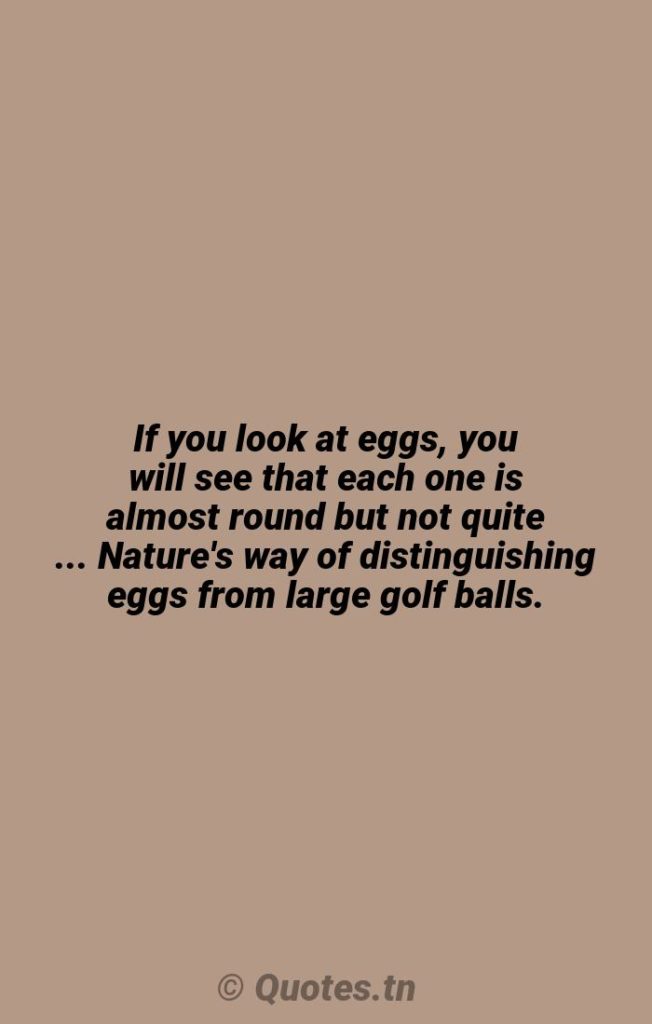 If you look at eggs