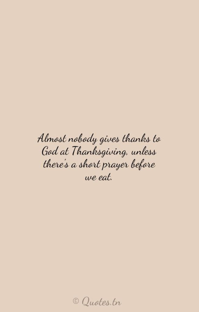 Almost nobody gives thanks to God at Thanksgiving