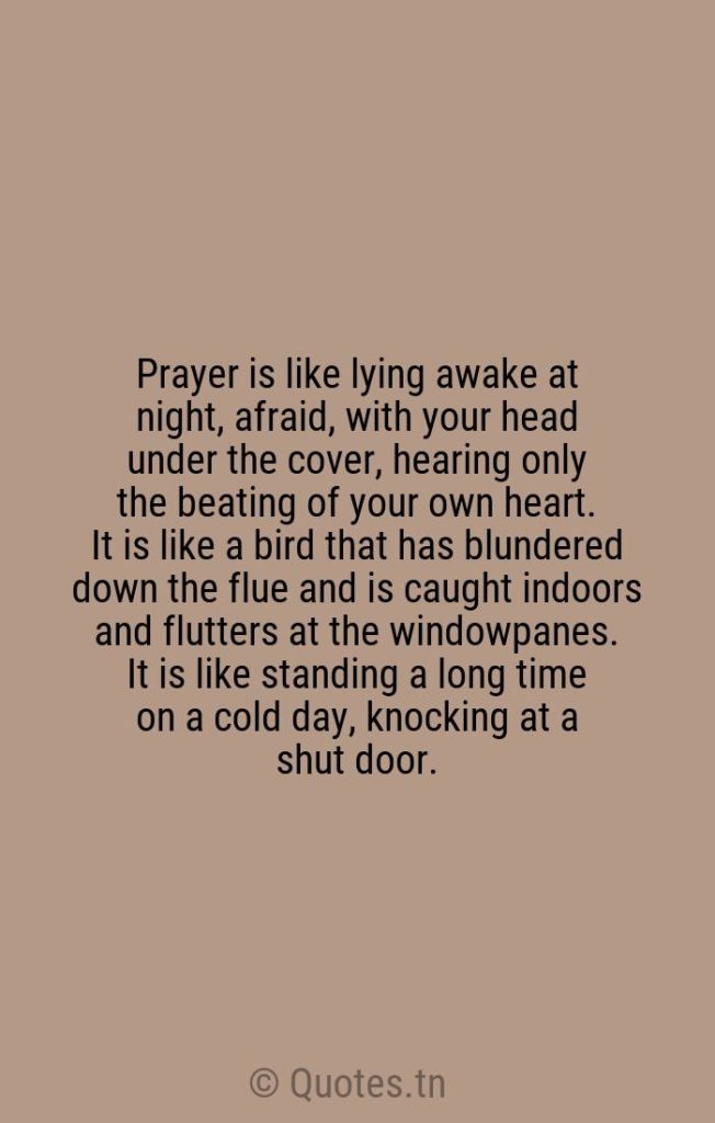 Prayer is like lying awake at night