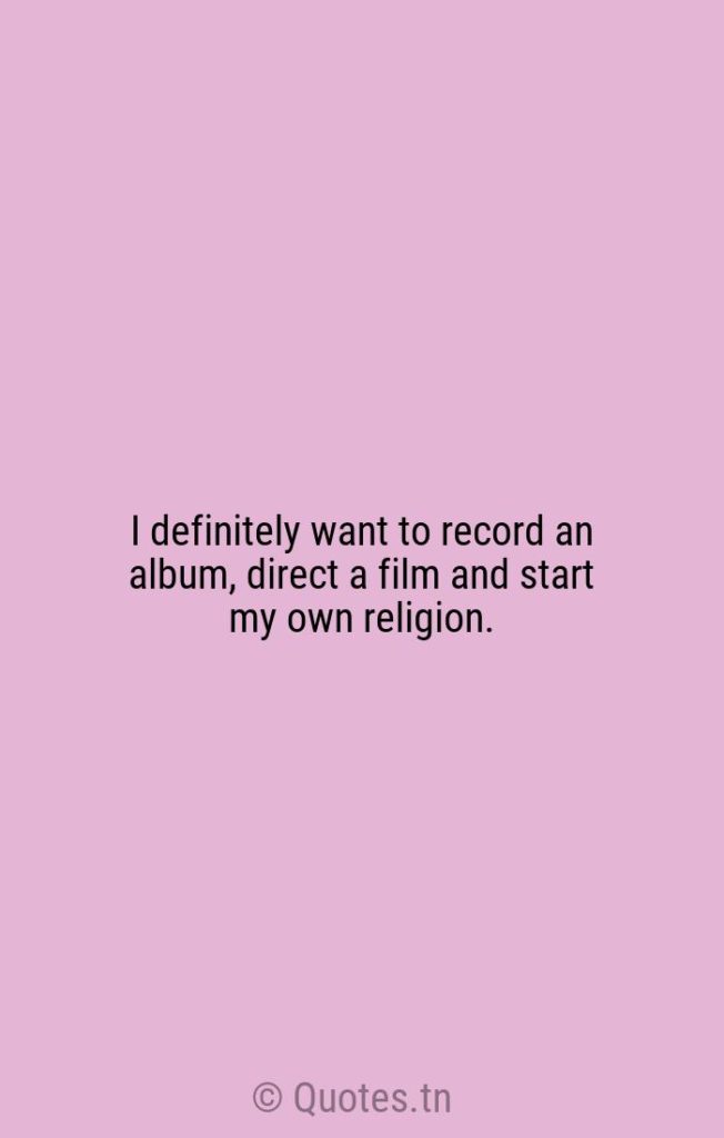 I definitely want to record an album